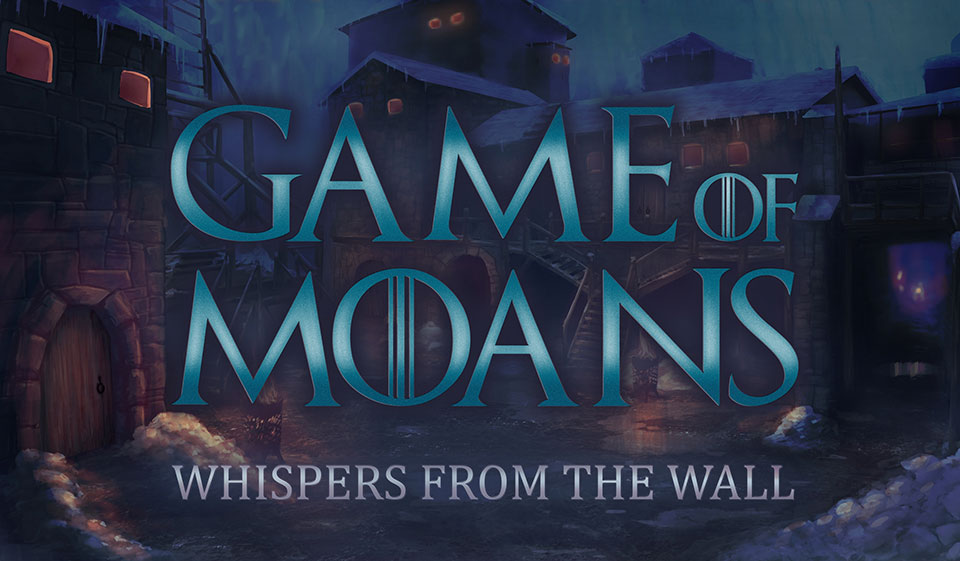 Game of Moans Review